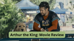 Arthur the King: Movie Review
