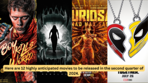 Here are 12 highly anticipated movies to be released in the second quarter of 2024.