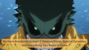 My Hero Academia Season 7: Unveiling the Epic Saga! Release Dates, Special Episodes, and Everything You Need to Know