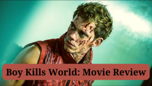 Boy Kills World: Movie Review
